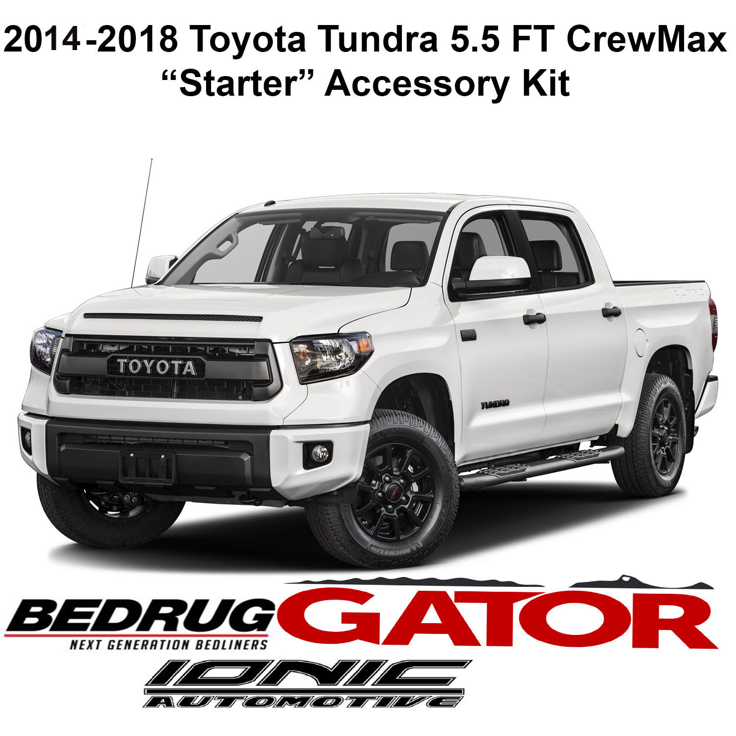Gator Starter Accessory Kit Fits 2014 2018 Toyota Tundra Crewmax 5 5 Ft Bed No Track Sys Gator Tri Fold Tonneau Cover Ionic 3 Nerf Bars Bedrug Carpet Bed Mat Nbsp Walmart Com Walmart Com
