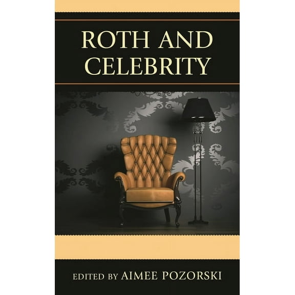 Roth and Celebrity, (Hardcover)