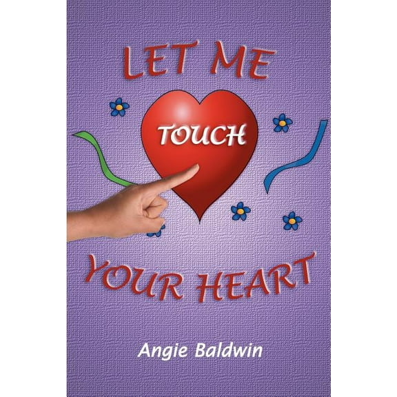 Let Me Touch Your Heart, (Paperback)