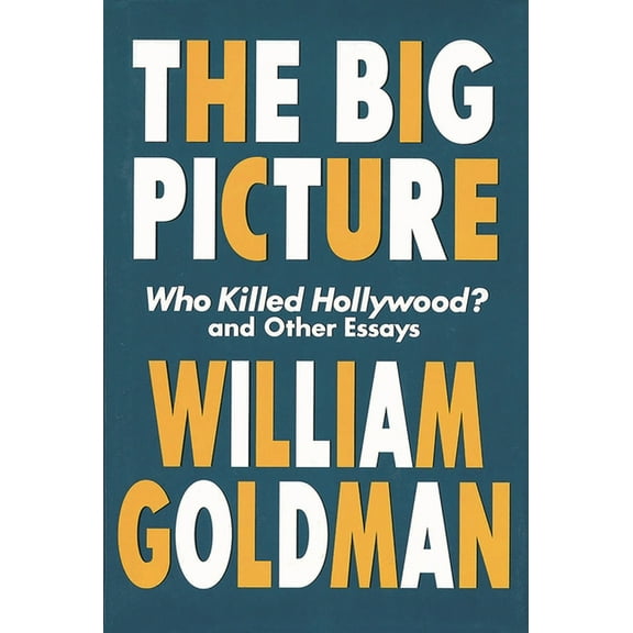 Applause Books The Big Picture: Who Killed Hollywood? and Other Essays, (Paperback)