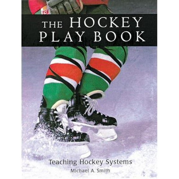 Pre-Owned The Hockey Play Book: Teaching Hockey Systems (Paperback) 1552090507 9781552090503