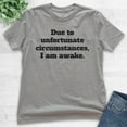 thumbnail image 2 of Kids Due To Unfortunate Circumstances I Am Awake T-shirt, Youth Kids Boy Girl T-Shirt, Funny Sleep T-shirt, Dark Heather Gray, Medium, 2 of 4