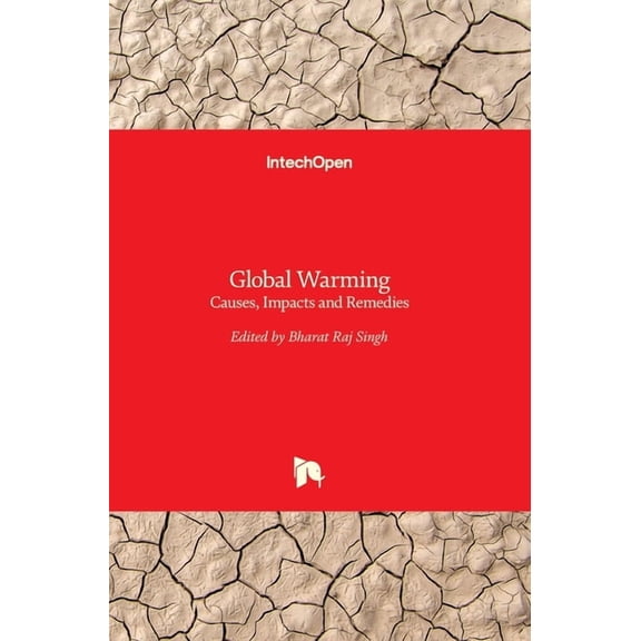 Global Warming: Causes, Impacts and Remedies (Hardcover)