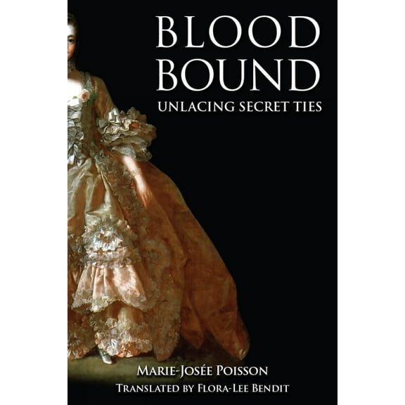 Blood Bound: Unlacing Secret Ties, (Paperback)
