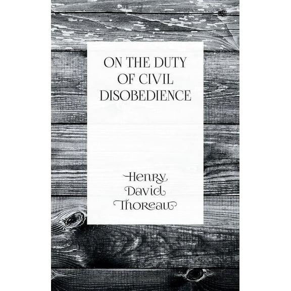 On the Duty of Civil Disobedience, (Paperback)