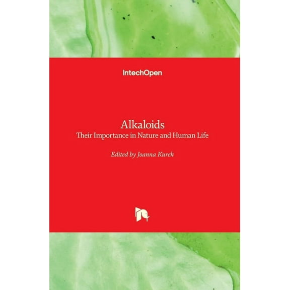Alkaloids: Their Importance in Nature and Human Life (Hardcover)