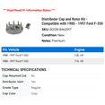 thumbnail image 2 of Distributor Cap and Rotor Kit - Compatible with 1988 - 1997 Ford F-350 1989 1990 1991 1992 1993 1994 1995 1996, 2 of 2