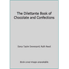 The Dilettante Book of Chocolate and Confections [Paperback - Used]