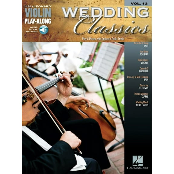 Hal Leonard Violin Play Along Wedding Classics Violin Play-Along Volume 12 Book/Online Audio, Book 12, (Paperback)