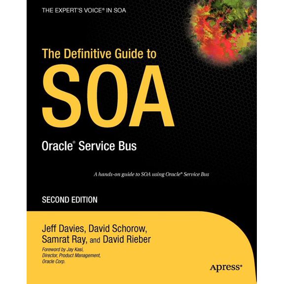 Expert's Voice The Definitive Guide to Soa: Oracle Service Bus, (Paperback)