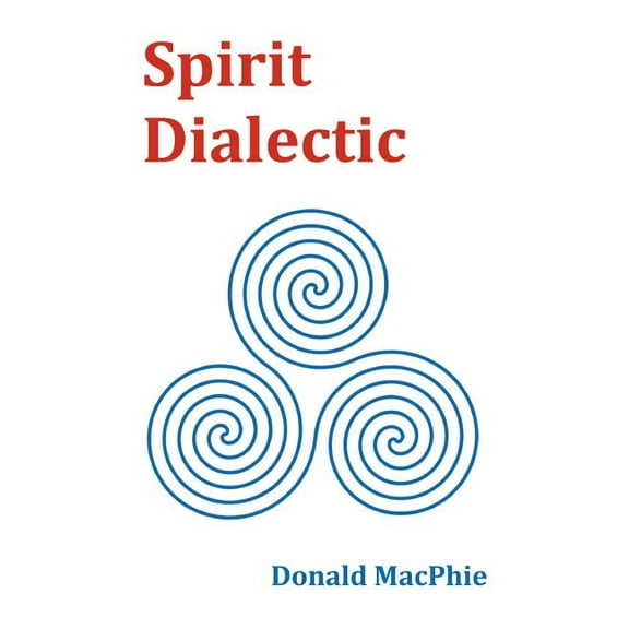 Spirit Dialectic (Paperback)