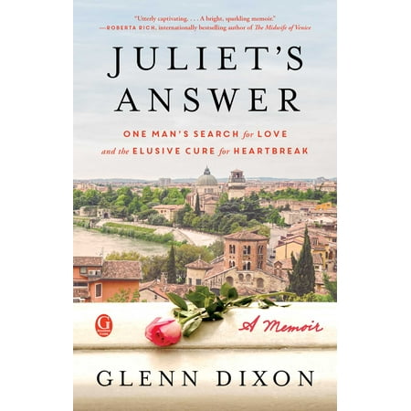Juliet's Answer : One Man's Search for Love and the Elusive Cure for (Best Cure For Heartbreak)