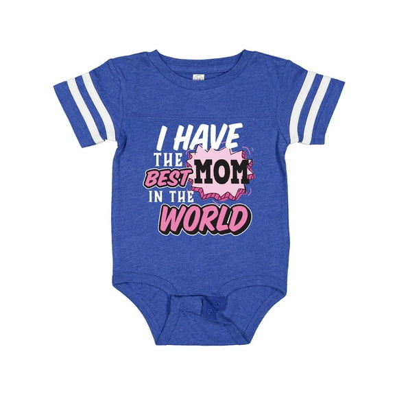 Inktastic I have The Best Mom in The World with Speech Bubble Girls Baby Bodysuit