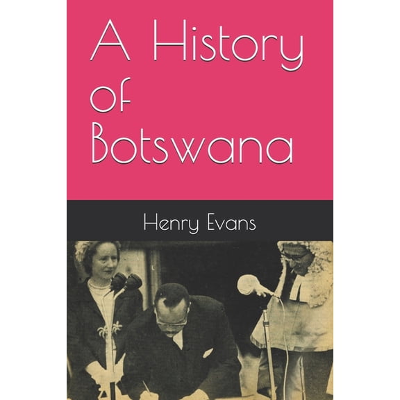 A History of Botswana, (Paperback)