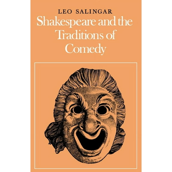 Shakespeare and the Traditions of Comedy, (Paperback)