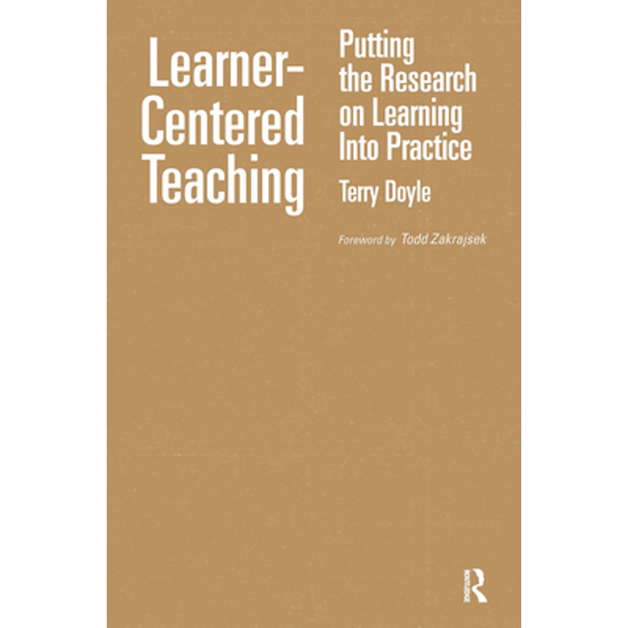 Implementing Learning Into Practice Pre-Owned Learner-Centered Teaching: Putting the Research on Learning ...