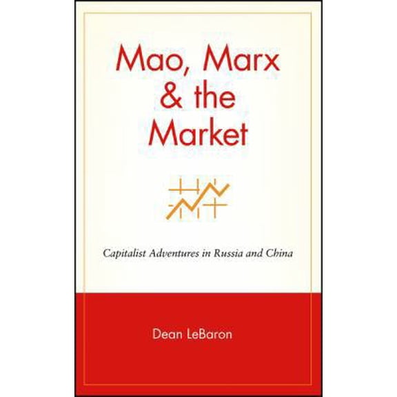 Pre-Owned Mao, Marx & the Market: Capitalist Adventures in Russia and China (Hardcover) 047115315X 9780471153153