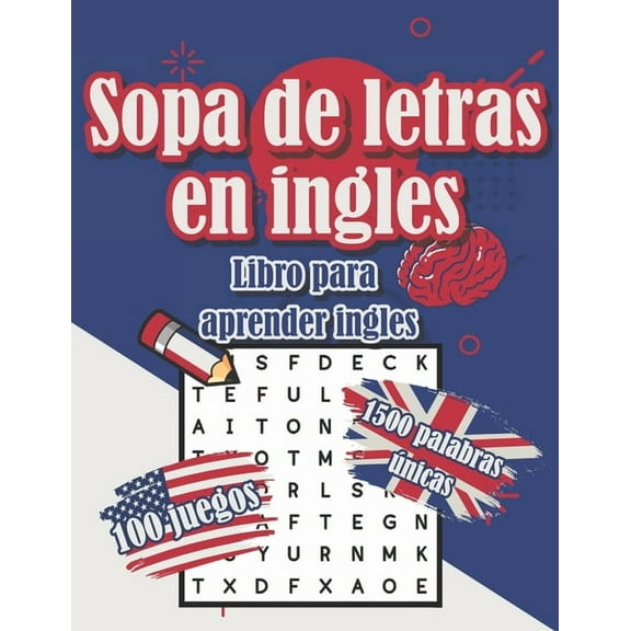 Sopa de letras en ingles - Libro para aprender ingles - 100 juegos 1500 palabras Ãºnicas - deck: Libro para adultos y niÃ±, (Paperback)