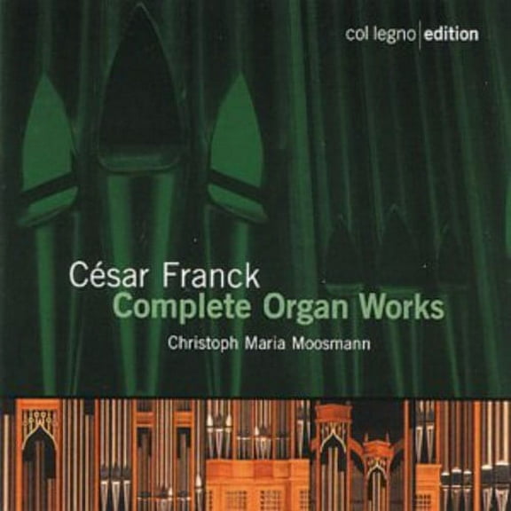 C. Franck - Complete Organ Works - Music & Performance - CD