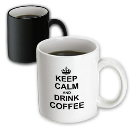 3dRose Keep Calm and Drink Coffee - Carry on drinking - for coffee lovers fans - black, Magic Transforming Mug,