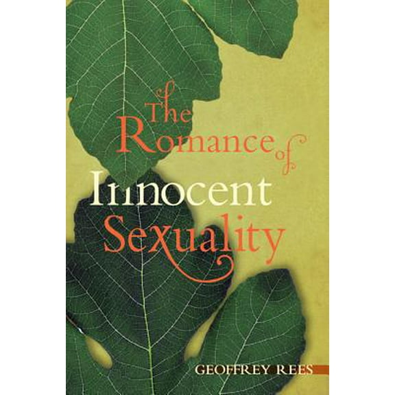 The Romance of Innocent Sexuality (Hardcover)