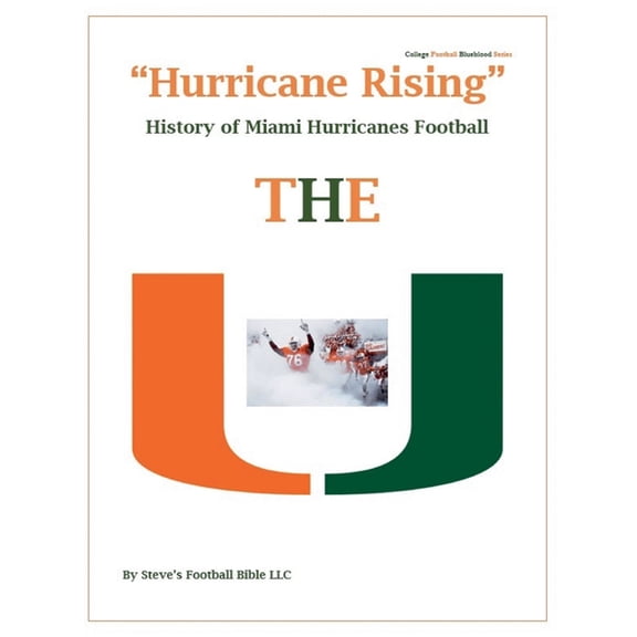 College Football Blueblood "Hurricane Rising" History of Miami Hurricanes Football, Book 8, (Paperback)