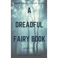 thumbnail image 2 of A Dreadful Fairy Book (Those Dreadful Fairy Books), 2 of 2