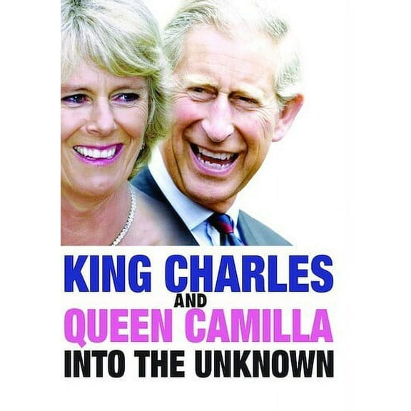 King Charles and Queen Camilla: Into the Unknown (DVD)