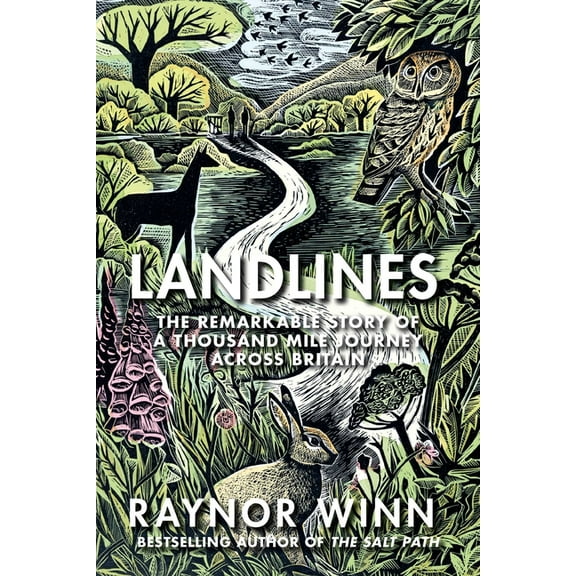 Landlines: The Remarkable Story of a Thousand-Mile Journey Across Britain, (Paperback)