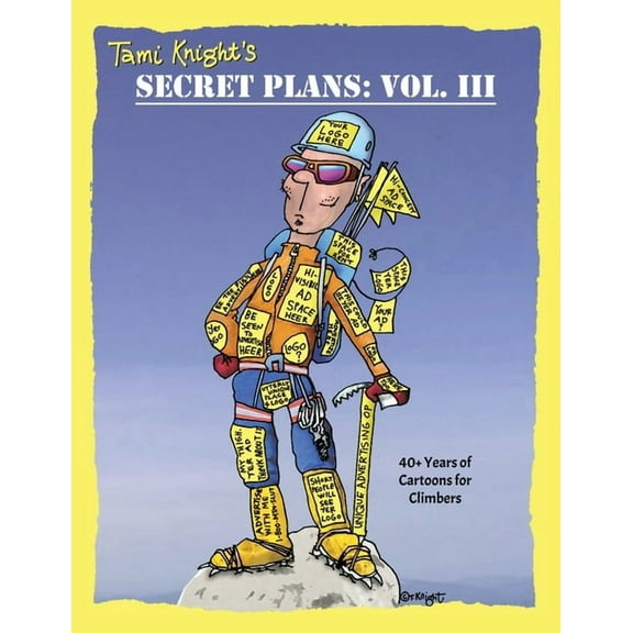 Secret Plans: 40 Years of Cartoons for Climbers, (Paperback)