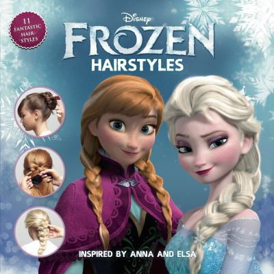 Pre-Owned Disney Frozen Hairstyles: Inspired by Anna and Elsa (Paperback) 194078705X 9781940787053