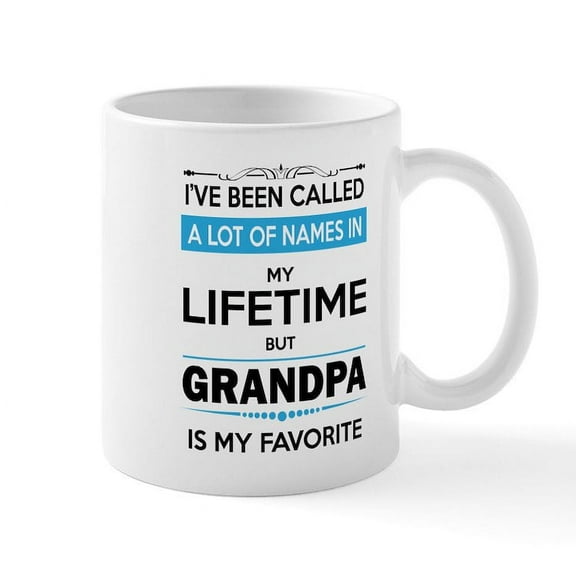 CafePress - I VE BEEN CALLED GRANDPA May Favorite Grandpa Mug - 11 oz Ceramic Mug - Novelty Coffee Tea Cup