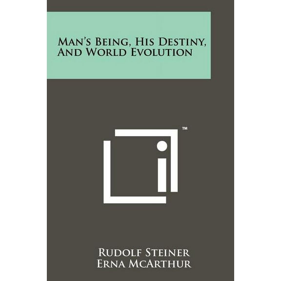 Man's Being, His Destiny, And World Evolution, (Paperback)