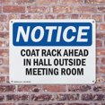 thumbnail image 4 of (2 Pack) Coat Rack Ahead In Hall Outside Meeting Room OSHA Notice Sign 24 Inch X 18 Inch Indoor / Outdoor Rust-Free Aluminum Metal Signs for Workplace, Workshop, and Construction Site,, 4 of 8
