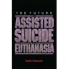 Pre-Owned The Future of Assisted Suicide and Euthanasia (New Forum Books) (Hardcover) 0691124582 9780691124582