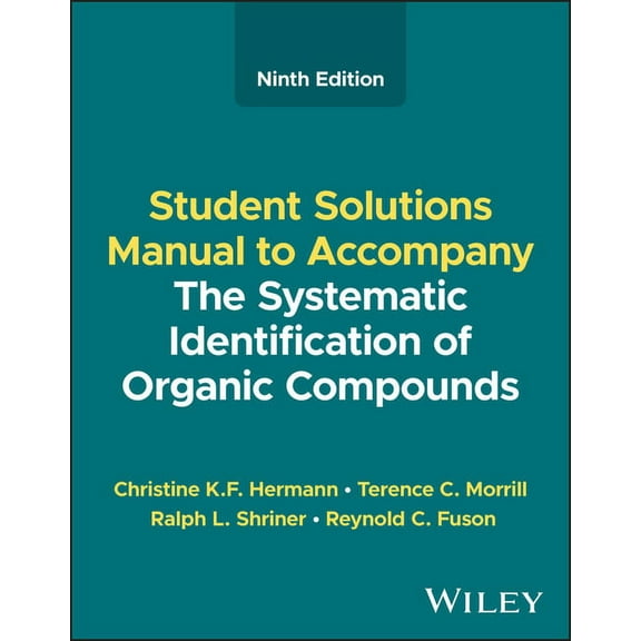 The Systematic Identification of Organic Compounds, Student Solutions Manual, (Paperback)