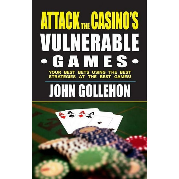 Attack the Casino's Vulnerable Games (Paperback)