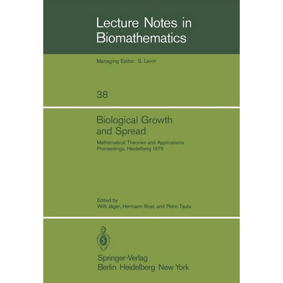 Lecture Notes in Biomathematics Biological Growth and Spread: Mathematical Theories and Applications, Proceedings of a Conference Held at Heidelberg, Ju, Book 38, (Paperback)