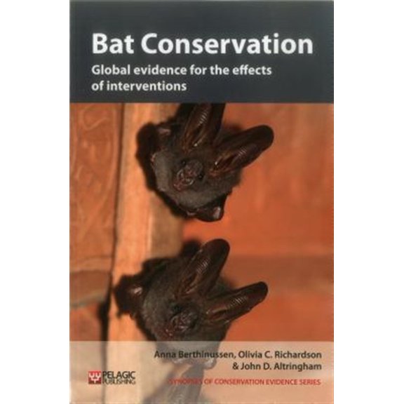 Pre-Owned Synopses of Conservation Evidence: Bat Conservation : Global evidence for the effects of interventions (Edition 1) (Paperback)