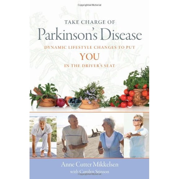 Pre-Owned Take Charge of Parkinson's Disease: Dynamic Lifestyle Changes to Put YOU in the Driver's Seat (A DiaMedica Guide to Optimum Wellness) (Paperback) 0982321937 9780982321935