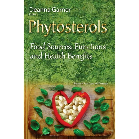 Phytosterols : Food Sources, Functions and Health Benefits