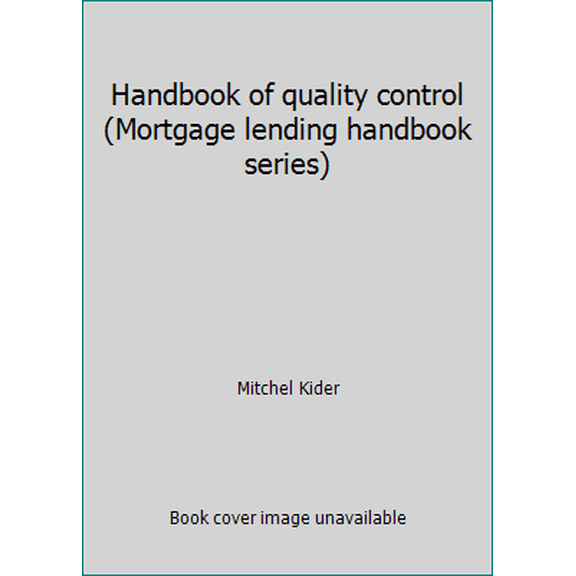 Pre-Owned Handbook of quality control (Mortgage lending handbook series) (Hardcover) 0945359357 9780945359357