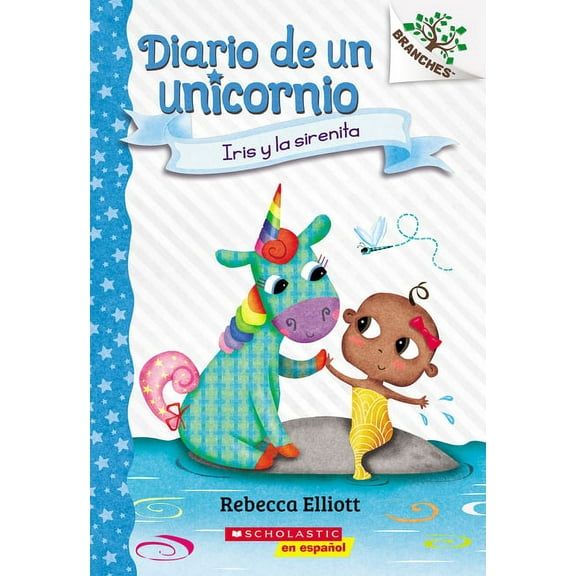 Diario de un Unicornio Diario de Un Unicornio #5: Iris Y La Sirenita (Bo and the Merbaby): Volume 5, (Paperback)