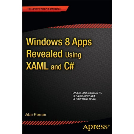 Expert's Voice in Windows 8: Windows 8 Apps Revealed Using Xaml and C#: Using Xaml and C# (Best Pandora App For Windows 8)