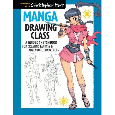Manga Drawing Class : A Guided Sketchbook for Creating Fantasy & Adventure