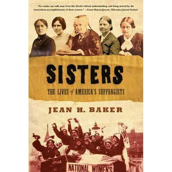 Pre-Owned Sisters: The Lives of America's Suffragists (Paperback) 0809087030 9780809087037