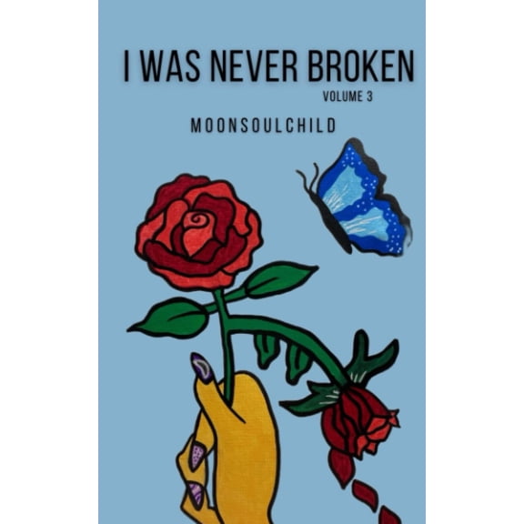 Pre-Owned I Was Never Broken: Volume 3 Paperback