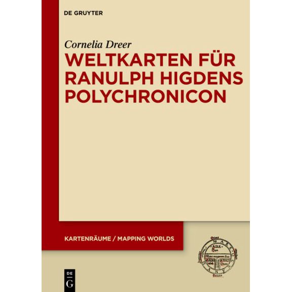 Pre-Owned Kartenrume / Mapping Worlds: Weltkarten Fr Ranulph Higdens Polychronicon (Hardcover)