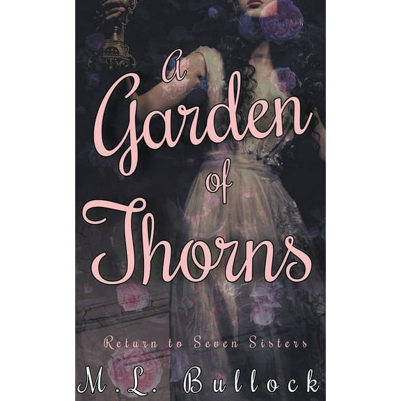 Return to Seven Sisters A Garden of Thorns, Book 4, (Paperback)