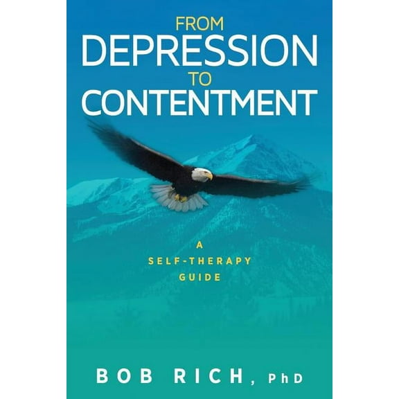 From Depression to Contentment: A Self-Therapy Guide (Paperback)